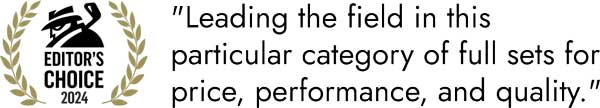 Leading the field in this particular category of full sets for price, performance, and quality.